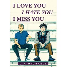 I Love You I Hate You I Miss You Hardcover, LML Books, English, 9780578790138