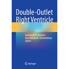 (영문도서) Double-Outlet Right Ventricle Paperback, Springer, English, 9783031497094