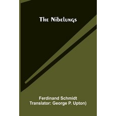 (英文圖書)The Nibelungs 平裝版, Alpha Edition, 英文
