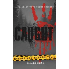 (영문도서)Caught: Murder and Mayhem Vol.1 Paperback, Independently Published, English, 9798286998609
