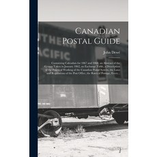 (영문도서) Canadian Postal Guide [microform]: Containing Calendars for 1867 and 1868 an Abstract of the... Hardcover, Legare Street Press