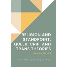 (영문도서)Religion and Standpoint Queer Crip and Trans Theories Hardcover, Bloomsbury Academic, English, 9798765159330