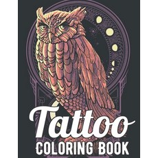 Tattoo Coloring Book: A Coloring Book For Adult Relaxation With Beautiful Modern Tattoo Designs Such... Paperback, Independently Published, English, 9798576898466