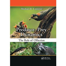 (영문도서)Predator-Prey Dynamics: The Role of Olfaction Paperback, CRC Press, English, 9780367389291 CRC Press, English, 9780367389291
