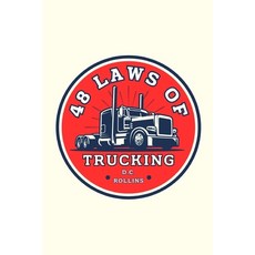(영문도서) 48 Laws Of Trucking Paperback, Independently Published, English, 9798864514818
