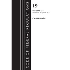(영문도서) Code of Federal Regulations Title 19 200-End 2023 Paperback, Bernan Press, English, 9781636715056