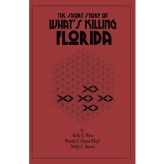 (영문도서) The Short Story of What's Killing Florida Paperback, Gatekeeper Press, English, 9781662910357
