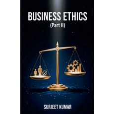 (外文書)Business Ethics (Part II) Paperback, Surjeet Kumar, English
