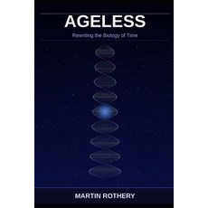 (영문도서)Ageless: Rewriting the Biology of Time Paperback, Independently Published, English, 9798180304872