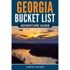 (영문도서) Georgia Bucket List Adventure Guide Paperback, Canyon Press LLC, English, 9781957590066