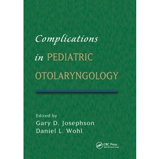 (영문도서)Complications in Pediatric Otolaryngology Paperback, CRC Press, English, 9780367392680 CRC Press, English, 9780367392680