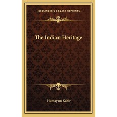 (영문도서) The Indian Heritage Hardcover, Kessinger Publishing, English, 9781166124748