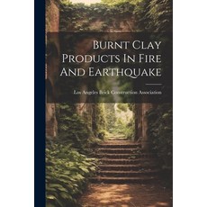 (영문도서) Burnt Clay Products In Fire And Earthquake Paperback, Legare Street Press, English, 9781022654914