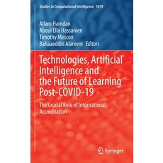 (영문도서) Technologies Artificial Intelligence and the Future of Learning Post-COVID-19: The Crucial R... Hardcover, Springer, English, 9783030939205