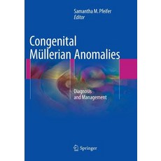 (영문도서) Congenital Müllerian Anomalies: Diagnosis and Management Paperback, Springer, English, 9783319800967