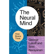 (영문도서) The Neural Mind: How Brains Think Hardcover, University of Chicago Press, English, 9780226835884