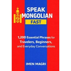 (英文圖書)Speak Mongolian Fast: 1 200 Essential Phrases for Travelers Beginners and Ever... 平裝版, Independently Published, 英文