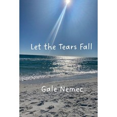 (영문도서)Let the Tears Fall Paperback, Nemec Productions, LLC, English, 9781947608313