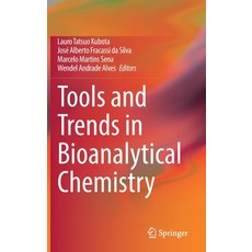 (영문도서) Tools and Trends in Bioanalytical Chemistry Hardcover, Springer, English, 9783030823801