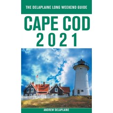 Cape Cod - The Delaplaine 2021 Long Weekend Guide Paperback, Gramercy Park Press