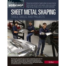 (영문도서) Sheet Metal Shaping: Tools Skills and Projects Paperback, Motorbooks International, English, 9780760365748