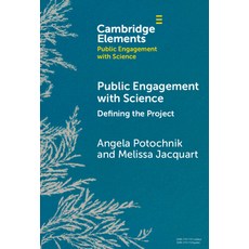 (영문도서) Public Engagement with Science: Defining the Project Hardcover, Cambridge University Press, English, 9781009475129