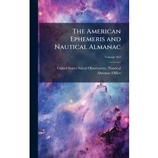 (영문도서)The American Ephemeris and Nautical Almanac Hardcover, Hutson Street Press, English, 9781023860031