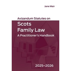 (外文書)Avizandum Statutes on Scots Family Law: A Practitioner's Handbook 2025-2026 Paperback, Edinburgh University Press, English