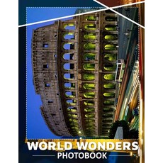(영문도서) World Wonders Photo Book: Explore 40 Stunning Images Showcasing Nature's Marvel... Paperback, Independently Published, English, 9798304093620