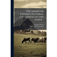 (영문도서)The American Farmer's Pictorial Cyclopedia of Live Stock .. Hardcover, Hutson Street Press, English, 9781025171067