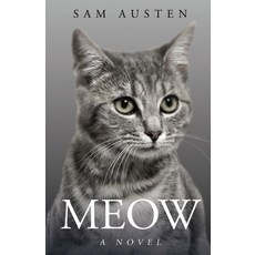 Meow (The Meow Library), Austen, Sam(저), Independent Publisher
