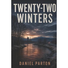 (英文圖書)Twenty-Two Winters: A Small-Town Thriller 平裝版, Independently Published, 英文