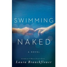 (영문도서) Swimming Naked Paperback, Laura Pearson, English, 9780999175262