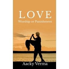 (영문도서) Love: Worship or Punishment Paperback, Notion Press, English, 9781636339931
