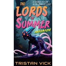 (영문도서)The Lords of Summer Invasion Hardcover, Regolith Publications, English, 9781950106172