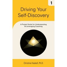 (영문도서) Driving Your Self-Discovery: A Pocket Guide for Understanding & Leveraging Coaching Paperback, Run for Cover Press, LLC