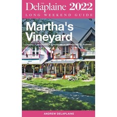 (영문도서) Martha's Vineyard - The Delaplaine 2022 Long Weekend Guide Paperback, Gramercy Park Press, English, 9798201322496