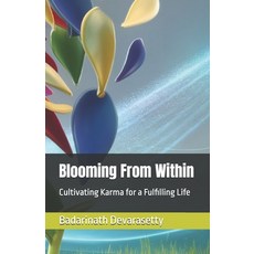 (영문도서) Blooming From Within: Cultivating Karma for a Fulfilling Life Paperback, Independently Published, English, 9798332457784