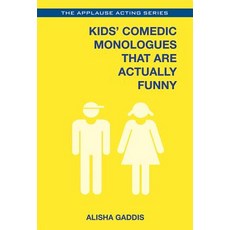 (영문도서) Kids' Comedic Monologues That Are Actually Funny Paperback, Applause Books, English, 9781495011764