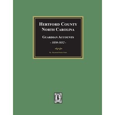(영문도서) Hertford County North Carolina Guardian Accounts 1830-1832 Paperback, Southern Historical Press, English, 9781639141951