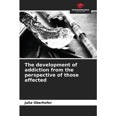 (英文圖書)The development of addiction from the perspective of those affected 平裝版, Our Knowledge Publishing, 英文