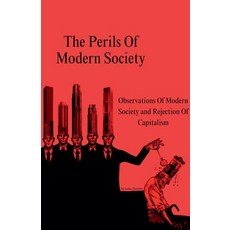 (영문도서) The Perils Of Modern Society (Observations Of Modern Society and Rejection Of C... Paperback, Joshua Douthett, English, 9798230691143
