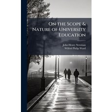 (영문도서)On the Scope & Nature of University Education Hardcover, Hutson Street Press, English, 9781025164656