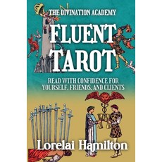 (영문도서)Fluent Tarot: Read with Confidence for Yourself Friends and Clients Paperback, Rainbow Quartz Publishing, English, 9798232837044