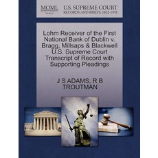 Lohm Receiver of the First National Bank Dublin v. Bragg Millsaps & Blackwell U.S. Supreme Court, Lohm Receiver of the First Nat