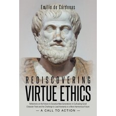 (영문도서)Rediscovering Virtue Ethics: Reflections on the Failure to Socialize New Generat... Paperback, Hawes & Jenkins, English, 9798896011644