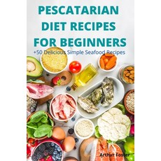 Pescatarian Diet Recipes for Beginners Paperback, Alessio Mario, English, 9781801976244
