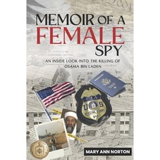 (영문도서) Memoir of A Female Spy: An Inside Look Into The Killing of Osama Bin Laden Paperback, Independently Published, English, 9798398951042