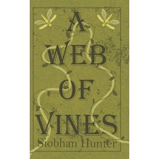 (영문도서)A Web of Vines Paperback, Independently Published, English, 9798246366240 Independently Published, English, 9798246366240