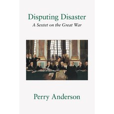 (영문도서)Disputing Disaster: A Sextet on the Great War Paperback, Verso, English, 9781804298015